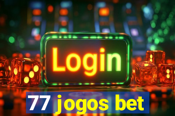 77 jogos bet