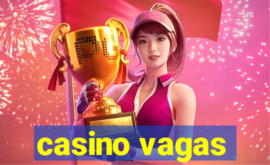 casino vagas