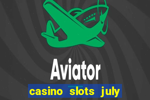 casino slots july 4th gift