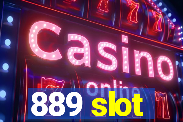 889 slot