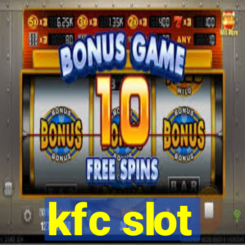 kfc slot