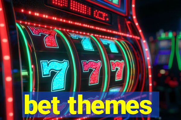 bet themes