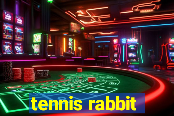 tennis rabbit