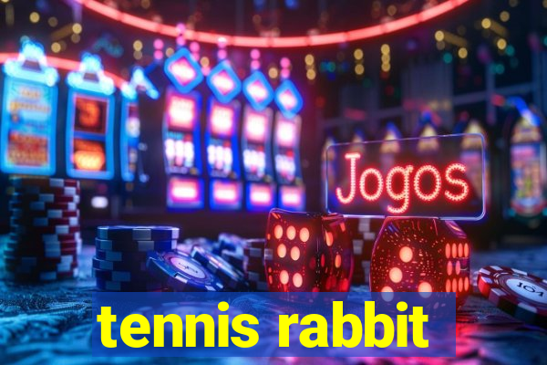 tennis rabbit