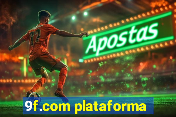 9f.com plataforma