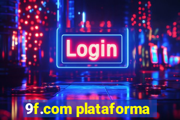 9f.com plataforma