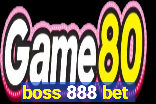 boss 888 bet