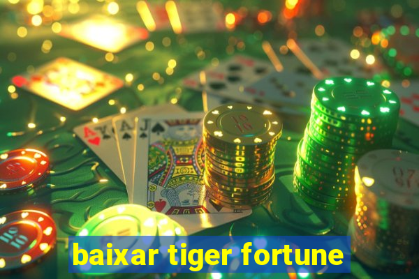 baixar tiger fortune