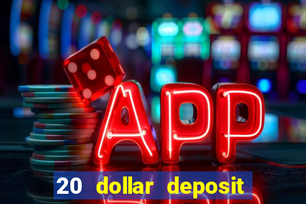 20 dollar deposit casinos for new zealanders