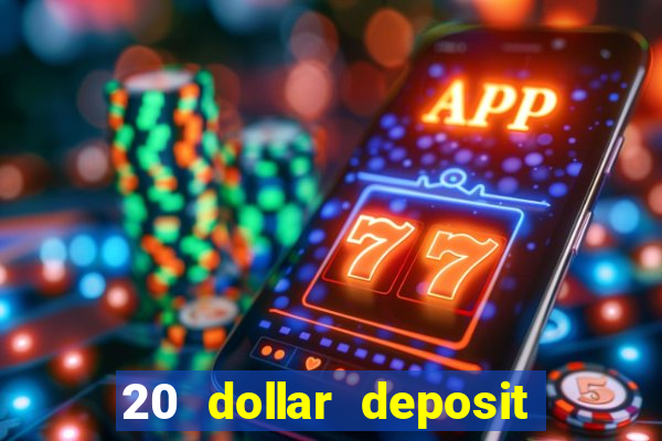 20 dollar deposit casinos for new zealanders