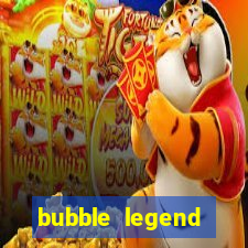 bubble legend ganhar dinheiro acesso antecipado