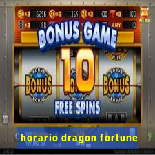 horario dragon fortune