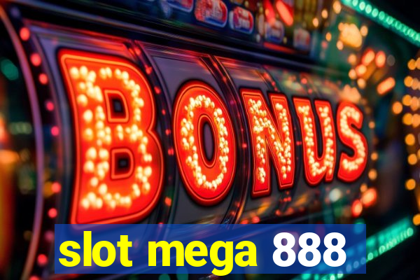 slot mega 888