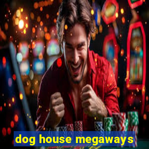 dog house megaways