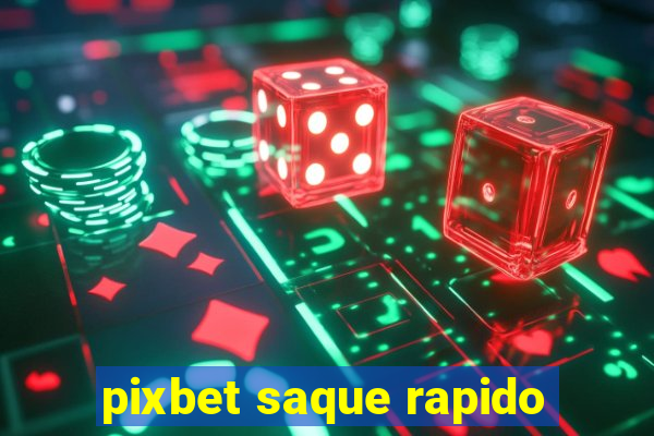 pixbet saque rapido