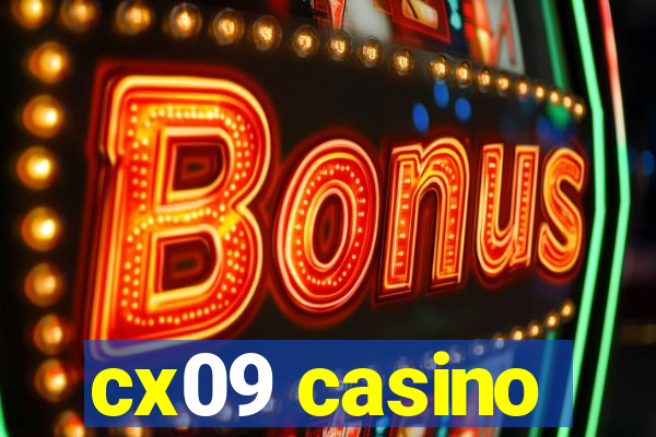 cx09 casino