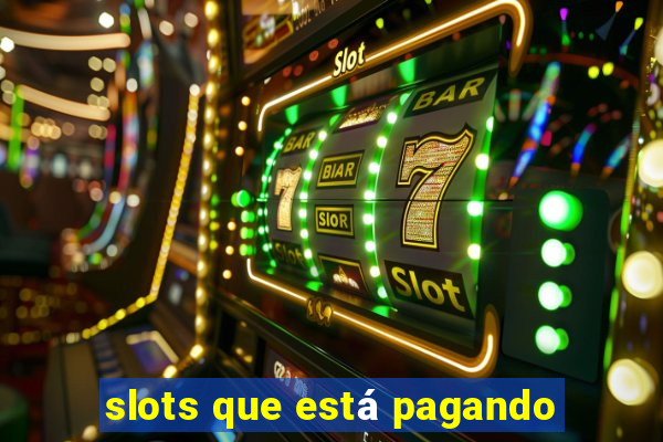 slots que está pagando