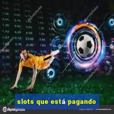 slots que está pagando