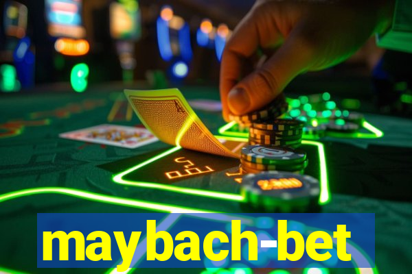 maybach-bet