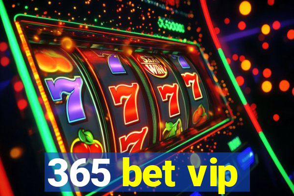 365 bet vip