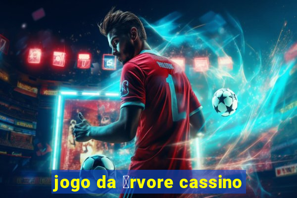 jogo da 谩rvore cassino