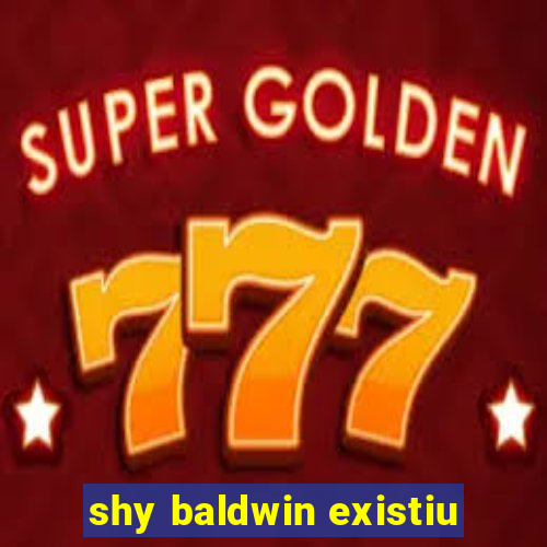 shy baldwin existiu