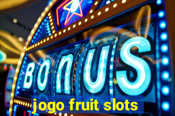 jogo fruit slots