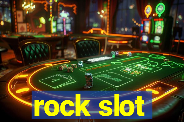 rock slot