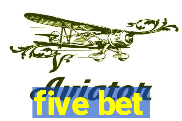 five bet