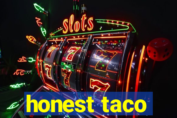 honest taco