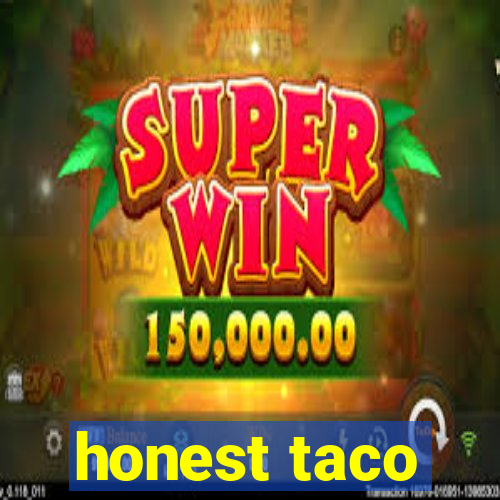 honest taco