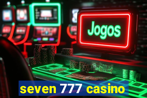 seven 777 casino