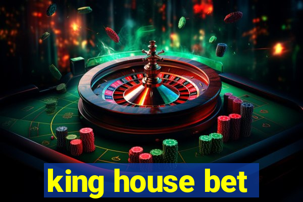 king house bet