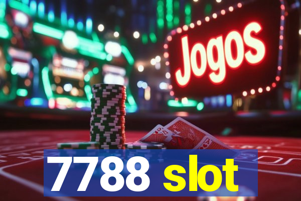 7788 slot