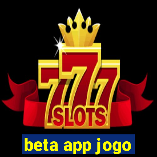 beta app jogo