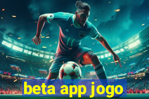 beta app jogo