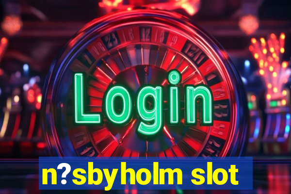 n?sbyholm slot