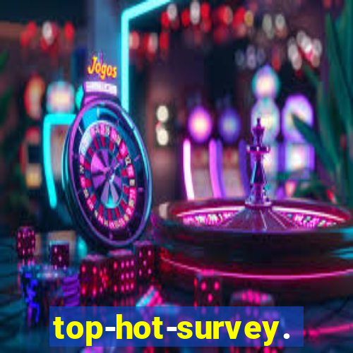 top-hot-survey.com