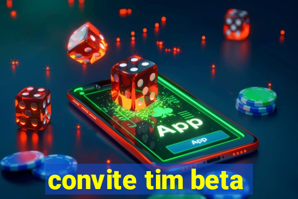 convite tim beta