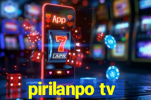 pirilanpo tv