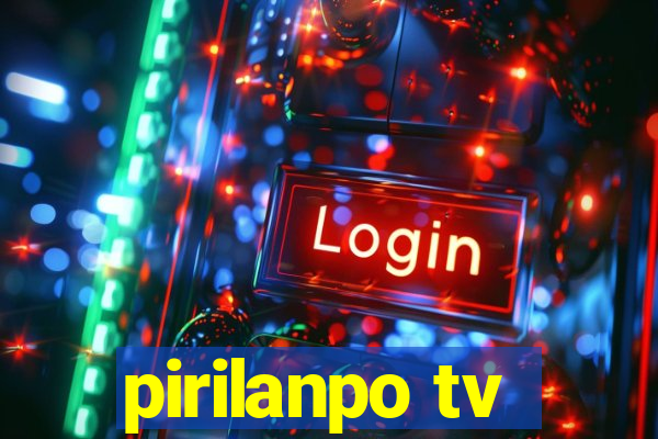 pirilanpo tv