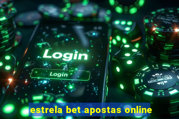 estrela bet apostas online