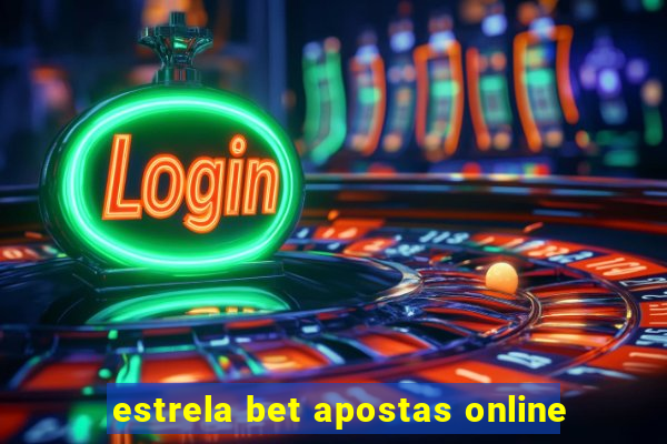 estrela bet apostas online