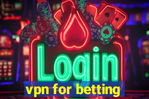 vpn for betting