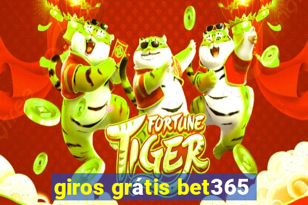 giros grátis bet365