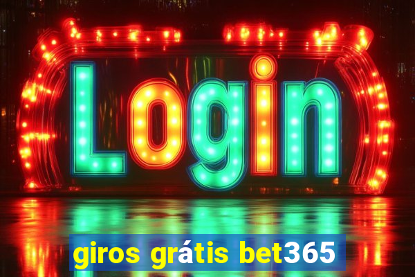 giros grátis bet365