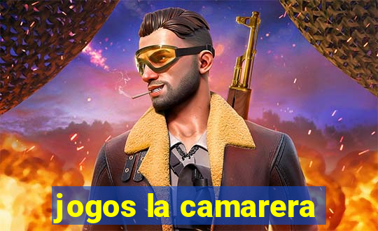 jogos la camarera