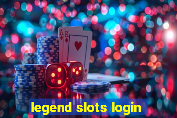 legend slots login