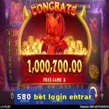 580 bet login entrar