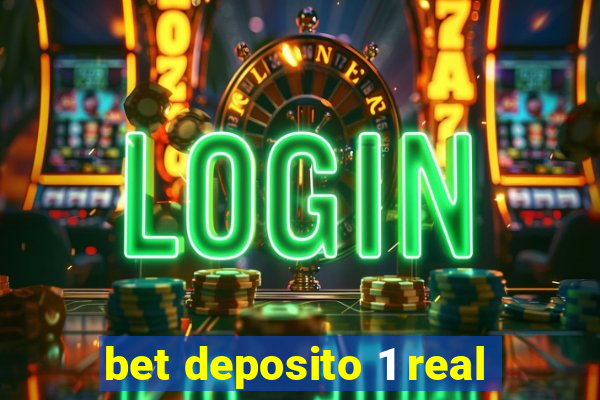 bet deposito 1 real